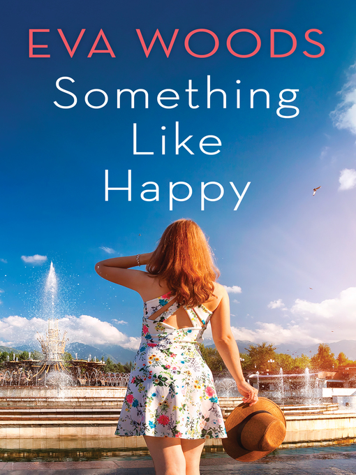 Title details for Something Like Happy by Eva Woods - Wait list